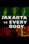 Jakarta vs Everybody (2020) Subtitle Indonesia