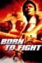 Born to Fight (2004) Subtitle Indonesia