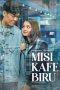 Misi Kafe Biru (2022) Subtitle Indonesia